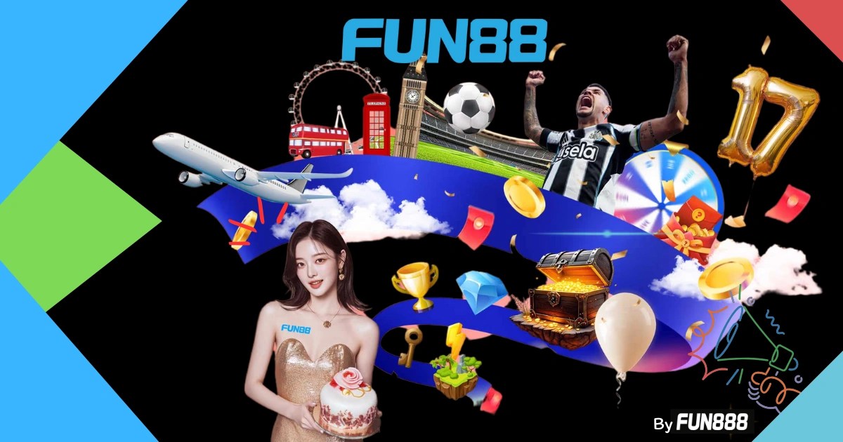 รวม Fun88 โปรโมชั่น และ โปรโมชั่น Fun88 ล่าสุด 2026
